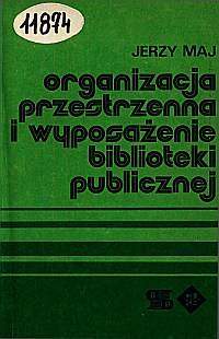 Okładka Organizacja przestrzenna i wyposażenie biblioteki publicznej